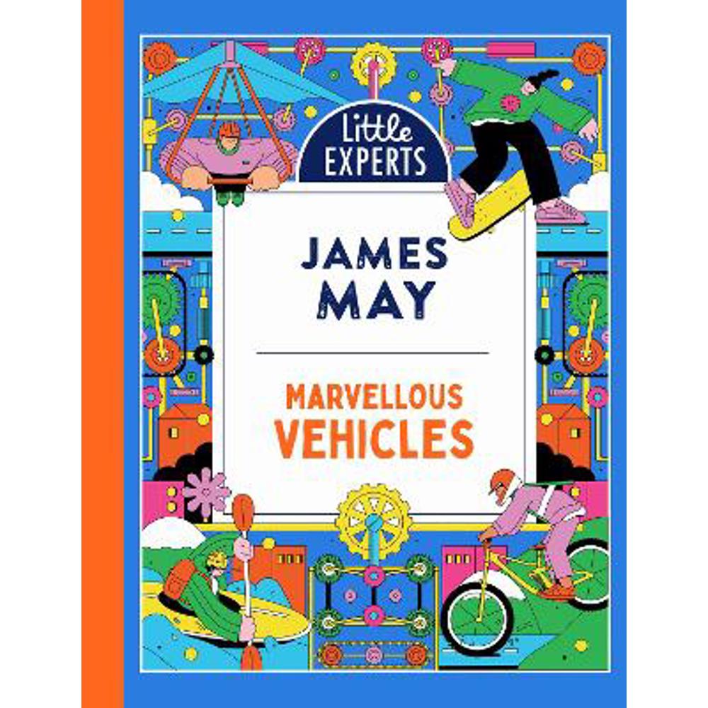 Marvellous Vehicles (Little Experts) (Hardback) - James May